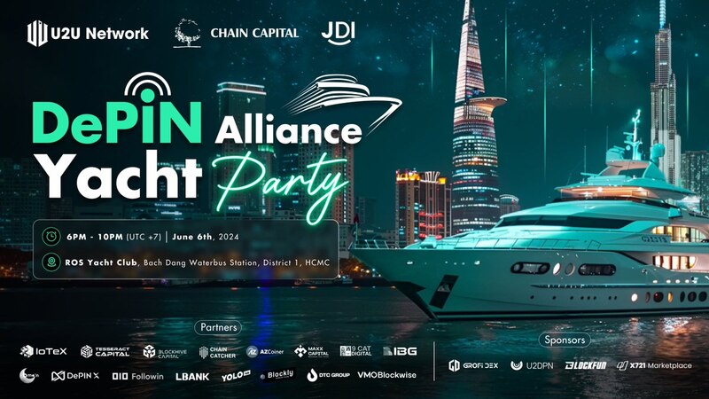 DePIN Alliance Yacht Party – Nơi những cơ hội vàng chờ đón người dám mơ lớn