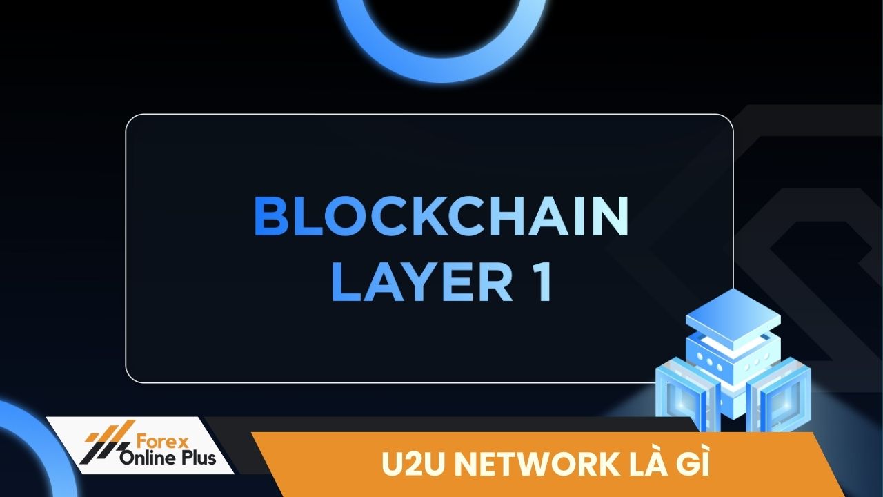 Lợi ích sử dụng nền tảng Blockchain Layer 1